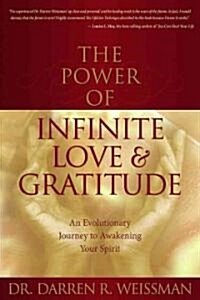 The Power of Infinite Love and Gratitude (Paperback)