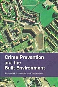 Crime Prevention and the Built Environment (Paperback)