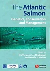 The Atlantic Salmon: Genetics, Conservation and Management (Hardcover)
