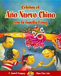 Celebra El Ano Nuevo Chino Con La Familia Fong (Paperback)