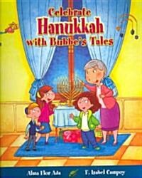 Celebrate Hanukkah With Bubbes Tales (Paperback)