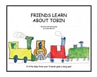 Friends Learn About Tobin (Hardcover)