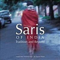 Saris: Tradition and Beyond (Hardcover)