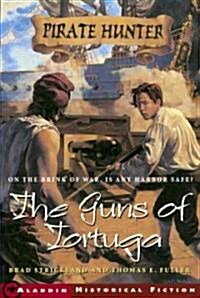 The Guns of Tortuga (Paperback, Original)
