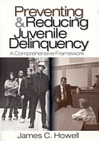 Preventing & Reducing Juvenile Delinquency (Paperback)