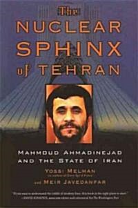 The Nuclear Sphinx of Tehran (Hardcover)