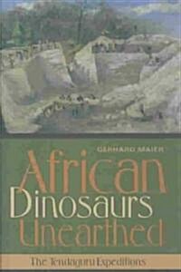 African Dinosaurs Unearthed: The Tendaguru Expeditions (Hardcover)