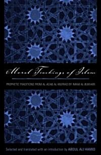 Moral Teachings of Islam (Paperback)