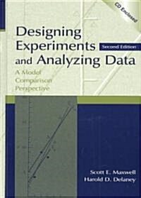 Designing Experiments and Analyzing Data: A Model Comparison Perspective, Second Edition (Hardcover, 2, Revised)