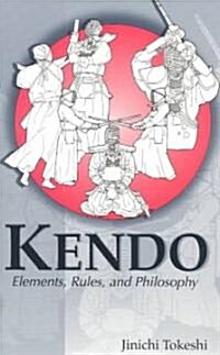 Kendo: Elements, Rules, and Philosophy (Paperback)