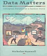 Data Matters: Conceptual Statistics for a Random World (Paperback)