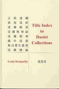 Title Index to Daoist Collections (Hardcover)