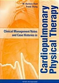 [중고] Clinical Management Notes and Case Histories in Cardiopulmonary Physical Therapy (Paperback)