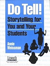 Do Tell!: Storytelling for You and Your Students (Paperback)