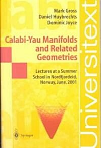 Calabi-Yau Manifolds and Related Geometries: Lectures at a Summer School in Nordfjordeid, Norway, June 2001 (Paperback, Softcover Repri)