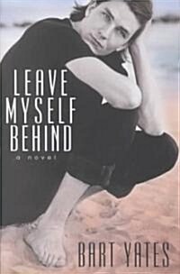 Leave Myself Behind (Hardcover)