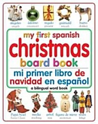 My First Spanish Christmas Board Book/Mi Primer Libro De Navidad (Hardcover, Bilingual)