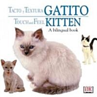 Toca Y Aprende Gatito/Touch and Feel Kitten (Hardcover, Bilingual)