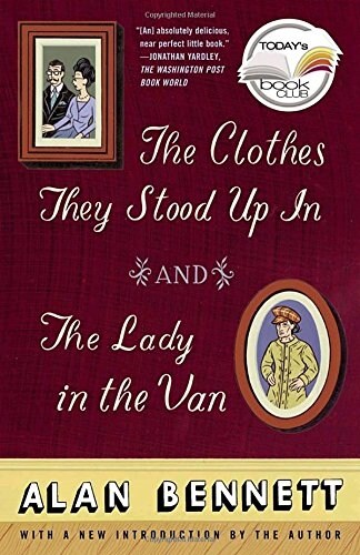 The Clothes They Stood Up in and the Lady and the Van (Paperback)