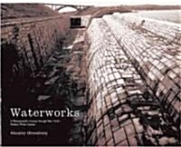 Waterworks (Hardcover, 1st)