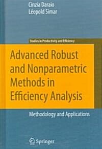 Advanced Robust and Nonparametric Methods in Efficiency Analysis: Methodology and Applications (Hardcover, 2007)