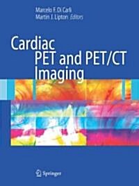 Cardiac Pet and Pet/CT Imaging (Hardcover, 2007)