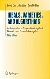 Ideals, Varieties, and Algorithms: An Introduction to Computational Algebraic Geometry and Commutative Algebra (Hardcover, 3)
