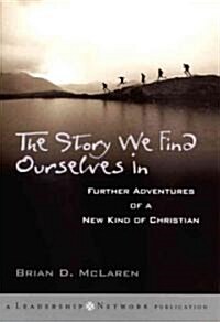 The Story We Find Ourselves in (Hardcover, 1st)