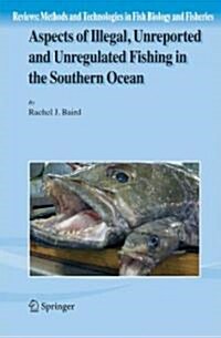 Aspects of Illegal, Unreported And Unregulated Fishing in the Southern Ocean (Hardcover)