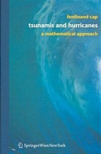 Tsunamis and Hurricanes: A Mathematical Approach (Hardcover)