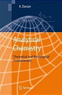 Analytical Chemistry: Theoretical and Metrological Fundamentals (Hardcover, 2007)