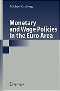 Monetary and Wage Policies in the Euro Area (Hardcover)