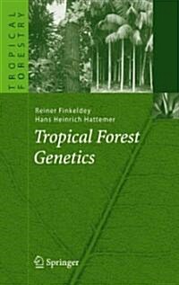 Tropical Forest Genetics (Hardcover)