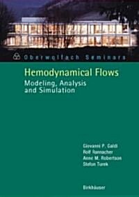 Hemodynamical Flows: Modeling, Analysis and Simulation (Paperback)