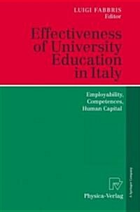 Effectiveness of University Education in Italy: Employability, Competences, Human Capital (Hardcover, 2007)