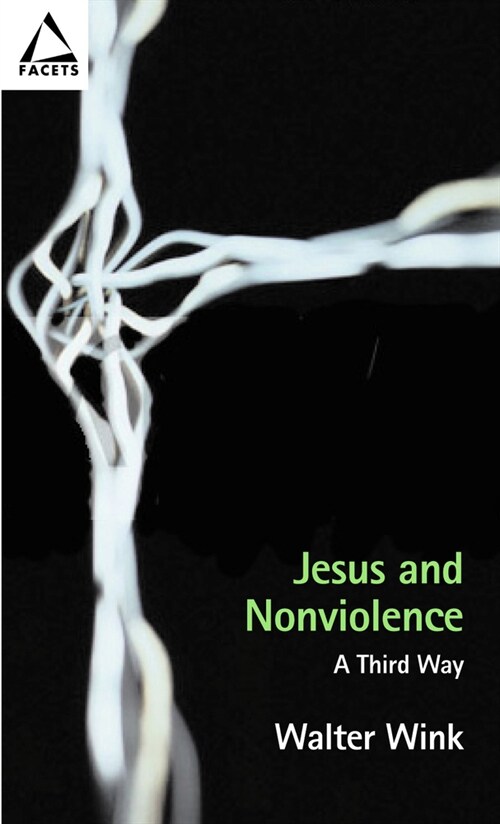 Jesus and Nonviolence: A Third Way (Paperback)