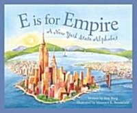 E Is for Empire: A New York Alphabet (Hardcover)