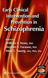 Early Clinical Intervention and Prevention in Schizophrenia (Hardcover, 2004)