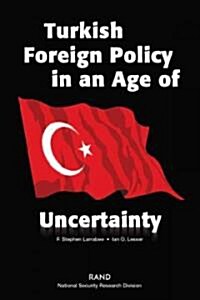 Turkish Foreign Policy in an Age of Uncertianty (Paperback)