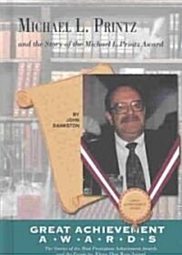 Michael L. Printz: And the Story of the Michael L. Printz Award (Library Binding)