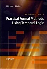 An Introduction to Practical Formal Methods Using Temporal Logic (Hardcover)