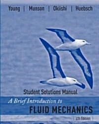 A Brief Introduction to Fluid Mechanics (Paperback, 4th, Solution Manual)
