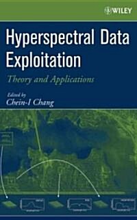 Hyperspectral Data Exploitation (Hardcover)