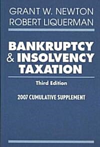 Bankruptcy and Insolvency Taxation, 2007 Cumulative Supplement (Paperback, 3rd)
