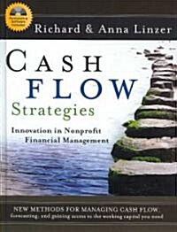 Cash Flow Strategies: Innovation in Nonprofit Financial Management [With CDROM] (Hardcover)