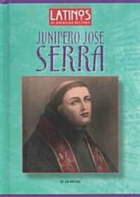 Junipero Jose Serra (Hardcover)