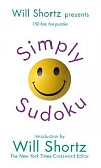Will Shortz Presents Simply Sudoku (Paperback, CSM)