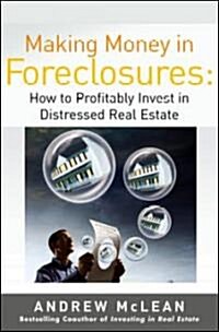 Making Money in Foreclosures: How to Invest Profitably in Distressed Real Estate (Paperback, 2)