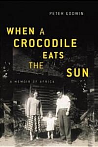 When a Crocodile Eats the Sun (Hardcover)
