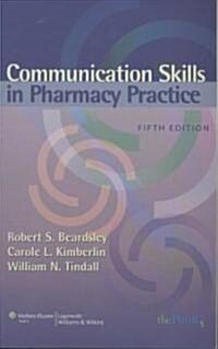 Communication Skills in Pharmacy Practice (Paperback, 5th)